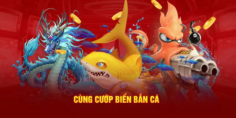 Cùng Cướp biển bắn cá