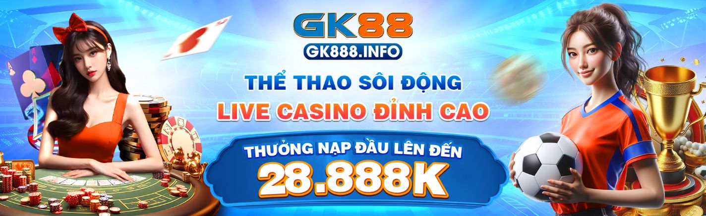 Banner GK88 Thể thao sôi động live casino đỉnh cao