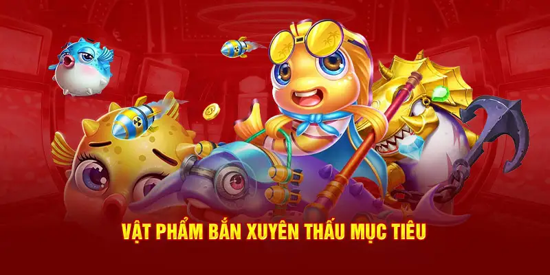 Vật phẩm bắn xuyên thấu mục tiêu