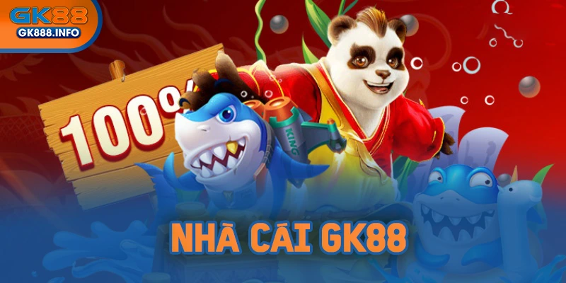 GK88 là nhà cái được yêu thích nhất hiện nay